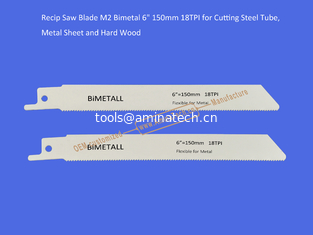 Китай 14T:Recip Saw Blade M2 Bimetal 6" 150mm 18TPI for Cutting Steel Tube, Metal Sheet and Hard Wood,Reciprocating поставщик