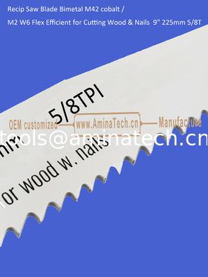 Recip Saw Blade Bimetal M42 cobalt /M2 W6 Flex Efficient for Cutting Wood & Nails  9" 225mm 5/8T,Power Tools поставщик
